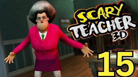 Scary Teacher 3D Gameplay Walkthrough Part 15 (Android, iOS)