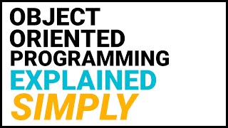 Object Oriented Programming Explained Simply