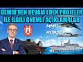 İSMAİL DEMİR ’DEN DEVAM EDEN PROJELER İLE İLGİLİ ÖNEMLİ AÇIKLAMALAR !!