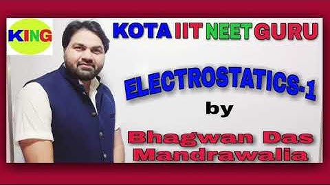 ELECTROSTATICS-1| Lecture-10 | (IIT-JEE/ NEET) Physics by Bhagwan Das Mandrawalia (IIT-R Exp:15+Yrs)