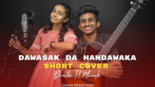 Video-Miniaturansicht von „Dawask Da|දවසක් දා හැන්දෑවක| Dinithi Ft Minosh Short Cover🎵“