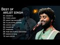 Best of Arijit Singh Top 10 Superhit Songs 2022   Arijit Singh Soulful Songs1080P HD