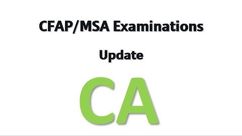 𝗖𝗙𝗔𝗣/𝗠𝗦𝗔 𝗘𝘅𝗮𝗺𝗶𝗻𝗮𝘁𝗶𝗼𝗻𝘀  𝗪𝗶𝗻𝘁𝗲𝗿 𝟮𝟬𝟮𝟬 𝗨𝗽𝗱𝗮𝘁𝗲