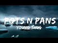 Young Thug - Pots N Pans (Lyrics) ft. NAV & Lil Duke  | Music trending