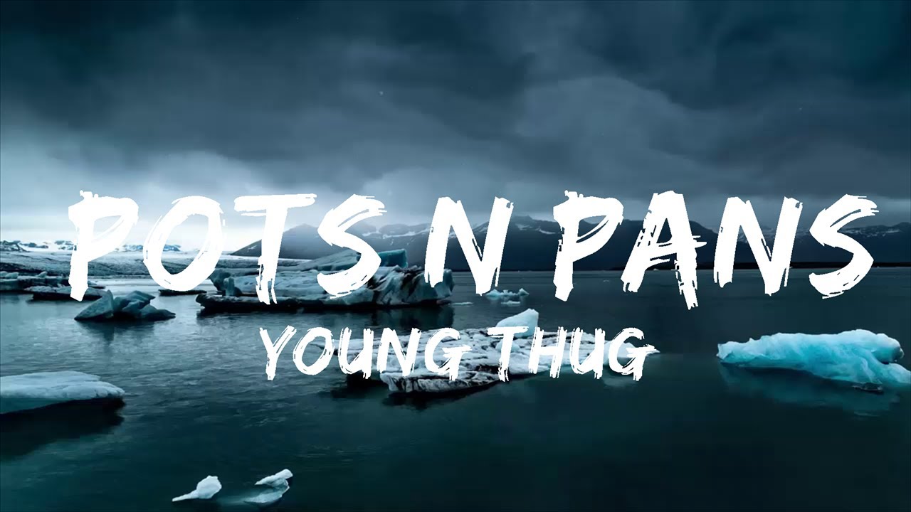 Young Stoner Life – Pots N Pans Lyrics