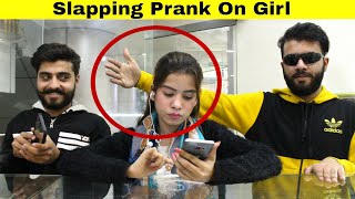 Slapping Prank On Girl | Prank in Pakistan | @HitPranks