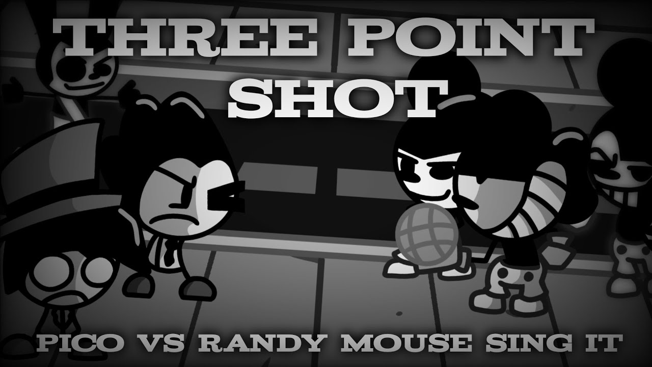 THREE POINT SHOT [but Pico vs Randy Mouse sing it] FNF COVER - YouTube