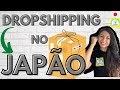 Dropshipping com produtos japoneses para clientes no Japão - DICA EXTRA: 3 lojas de atacados online