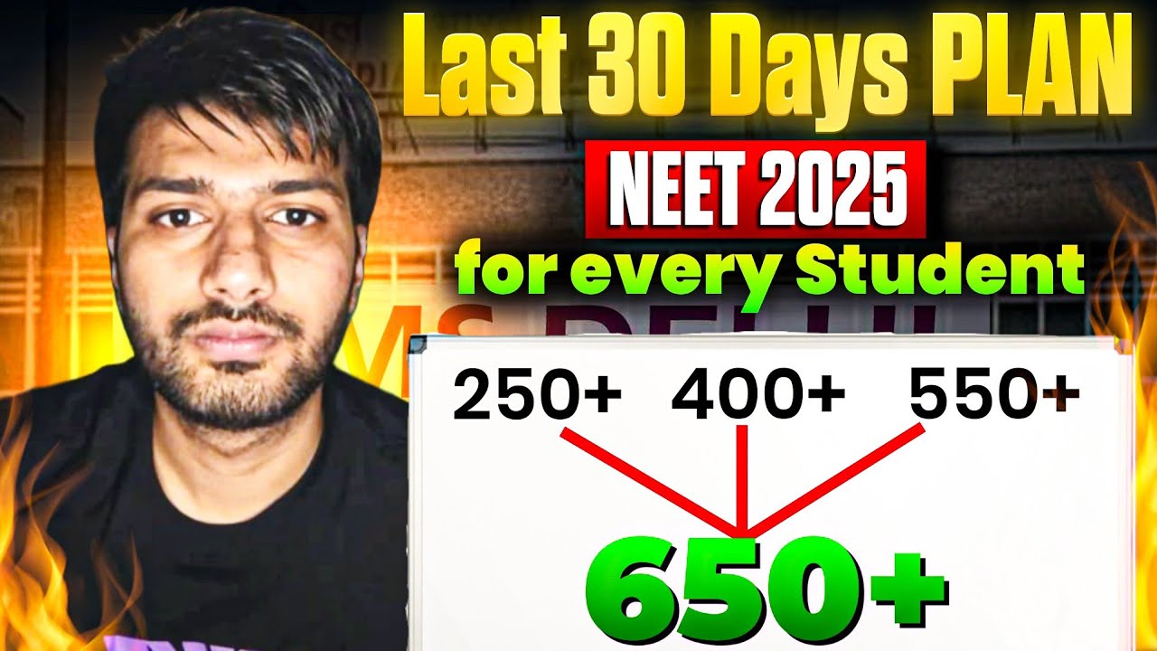 Last 30 Days NEET 2025 Strategy | Topper's secret plan for every ...