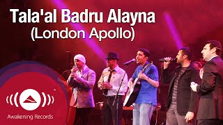 Tala'al Badru Alayna - طلع البدر علينا Awakening Live at The London Apollo