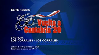 Vuelta a Cantabria ´20 3ª ETAPA LOS CORRALES - LOS CORRALES