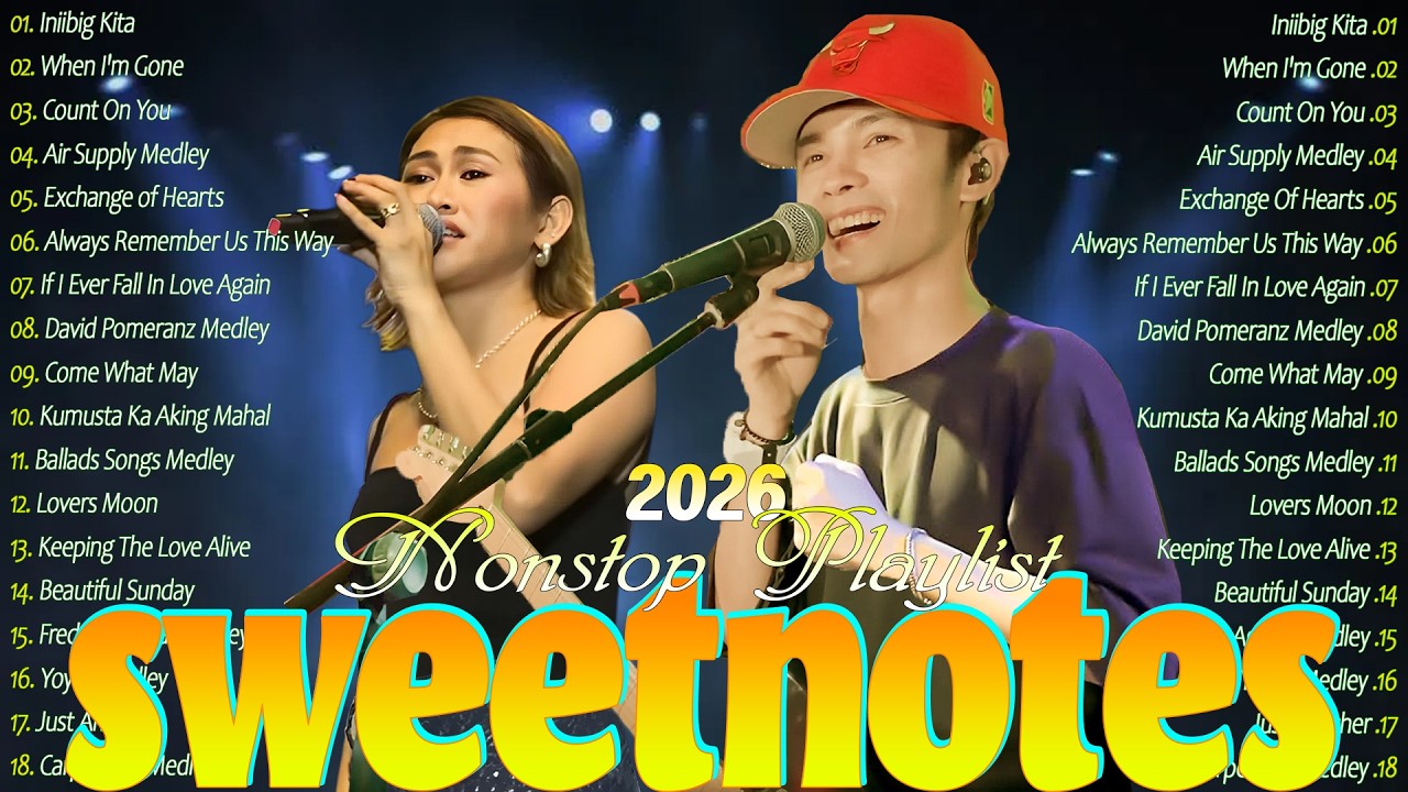 Sweetnotes SWEETNOTES Music Concert 2026 Best OPM Love Songs of All Time 💮 Tagalog ...