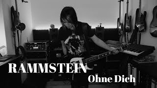 Video thumbnail of "Rammstein - Ohne Dich Live Guitar Cover [4K / MULTICAMERA]"