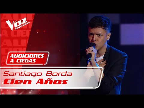 Santiago Borda - "Cien años" - Audiencia a Ciegas - La Voz Argentina 2021