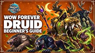 WoW Forever Druid Beginner's Guide | Bear, Cat, Balance & Resto Forms, Talents and Races Explained