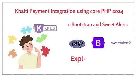 Master Khalti Payment Integration in Core PHP - Step-by-Step Guide 2024 || Explain In Nepali