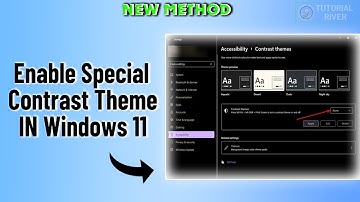 How to Enable special contrast Theme in Windows 11 - [ 2025 ]