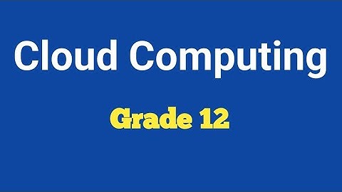 Grade 12 ICT: Unit 2.2 - Cloud Computing | Full Lesson in Amharic