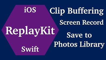 ReplayKit: Clip Buffering & Save to Photos Library | Swift 5, Xcode 16