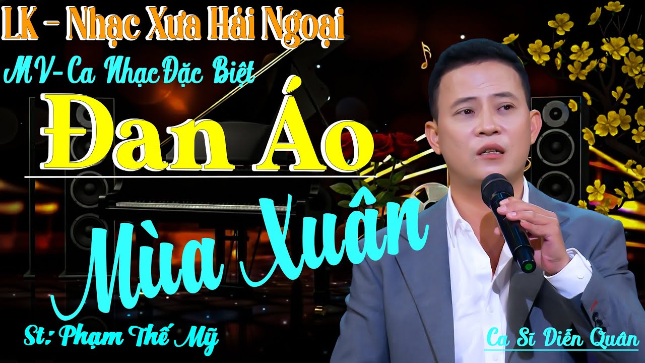 ĐAN ÁO MÙA XUÂN -  DIỄN QUÂN [MV CA NHẠC XUÂN] NHẠC VÀNG ĐÓN TẾT.