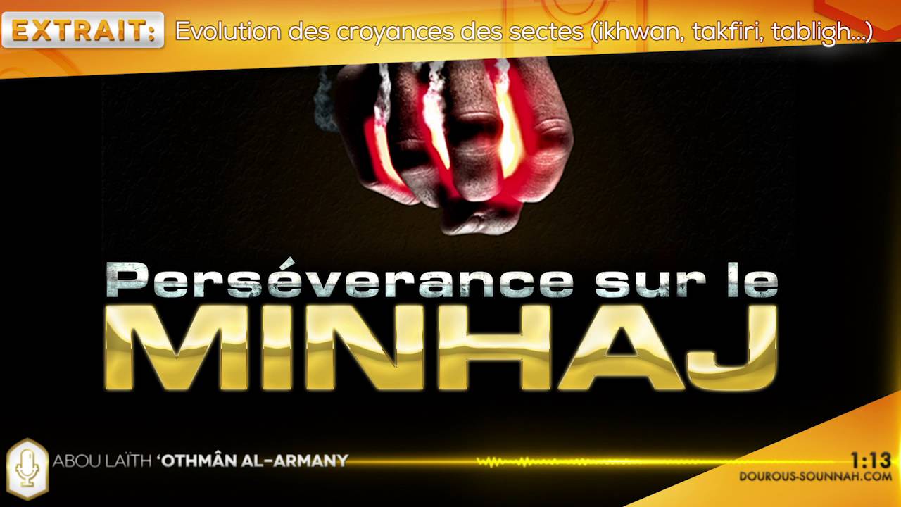 🚫 Évolution des croyances de certains ikhwan, tabligh, sourouri, takfiri / oustadh Abou Al-Armany