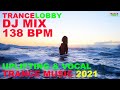 💃138 BPM UPLIFTING AND VOCAL TRANCE MUSIC february 2021 MELODIC ORIGINAL DJ MIX by TRANCELOBBY #83💃