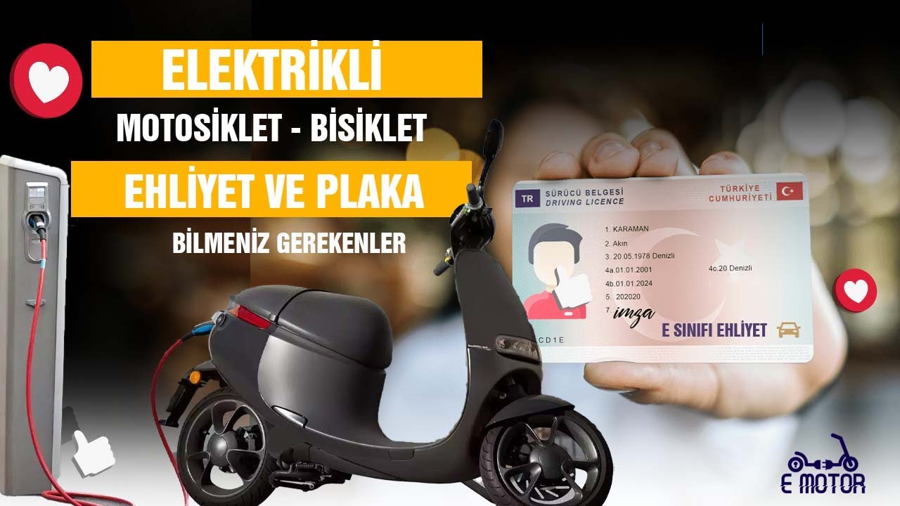 Elektrikli Motosikletlerde EHLİYET, PLAKA hakkında TÜM MERAK EDİLENLER