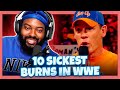 10 Sickest Burns In WWE (Reaction)
