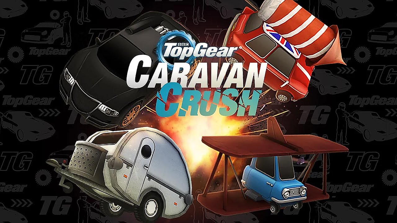 Top Gear Caravan Crush Gameplay Android YouTube