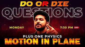 Plus One Physics Exam | 🚨Do or Die Questions🚨 | Motion in a Plane | Chapter 3 | Exam Winner +1