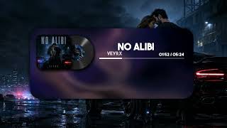 VEYRX - No Alibi