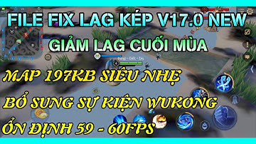 Fix Lag Liên Quân Cuối Mùa V17.0, Map Xi Măng Siêu Nhẹ Chỉ 200Kb Ổn Định FPS Vào Trận Nhanh • HQT