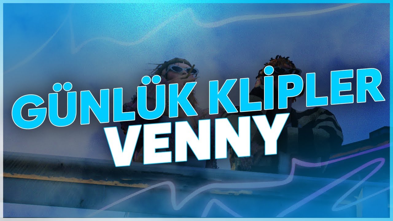 Günlük En Fazla İzlenen Klipler #14 | VennyV  | Oasis