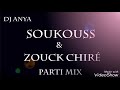 Mix soukouss  zouk chir souvenirs dj anya 2018