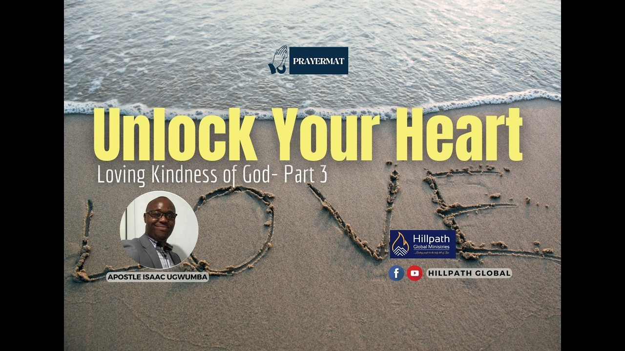 Unlock Your Heart || Apostle Isaac Ugwumba