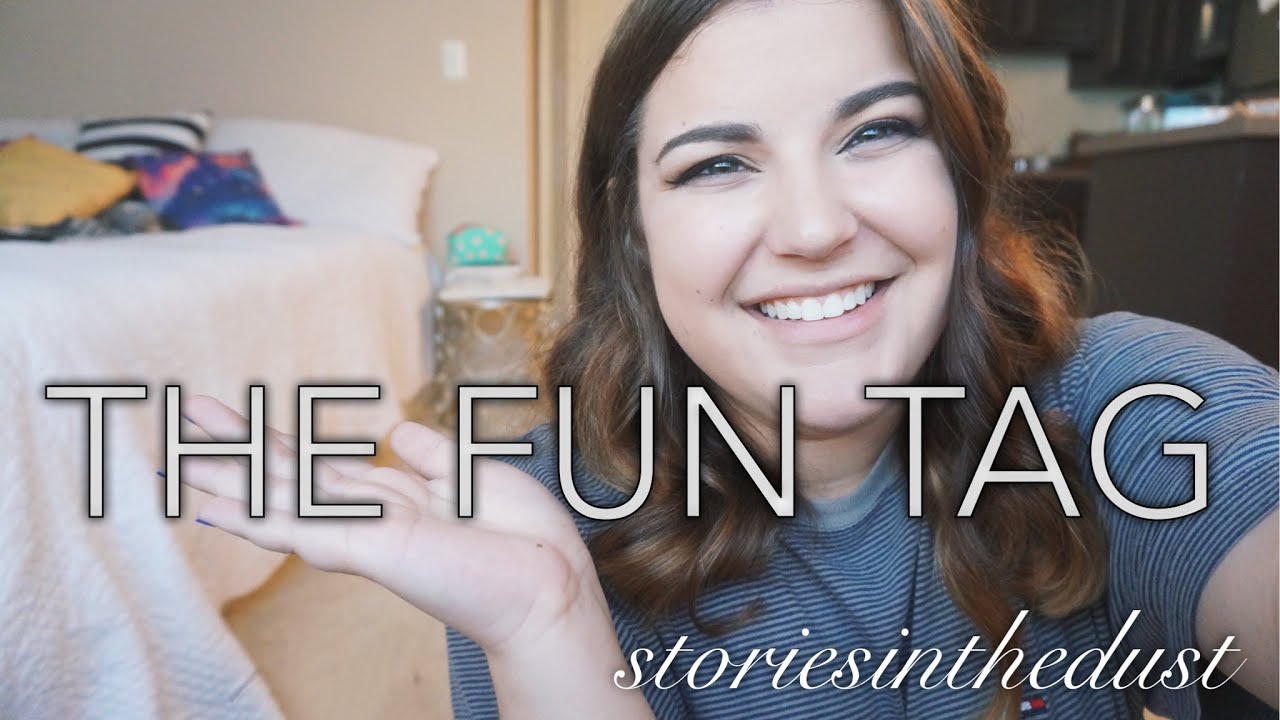 THE FUN TAG! | storiesinthedust - YouTube