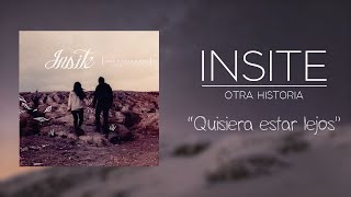 INSITE | Quisiera Estar Lejos chords