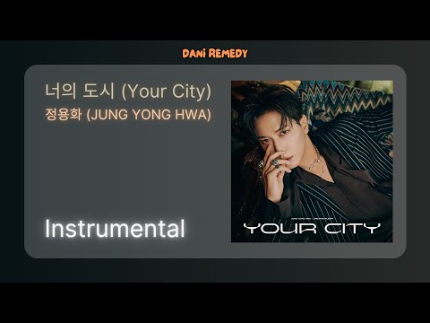 [INSTRUMENTAL] 정용화 (JUNG YONG HWA) - 너의 도시 (Your City)