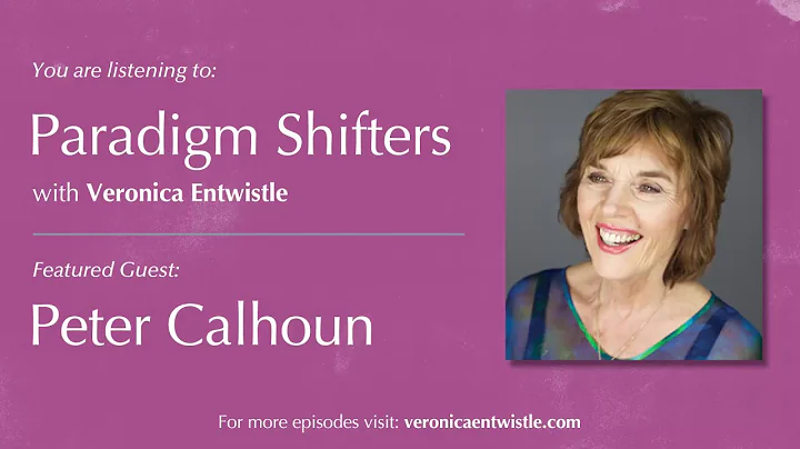 Paradigm Shifters: Peter Calhoun