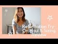 IS REFORMATION WORTH IT? | Reformation Try On Haul & Sizing Review