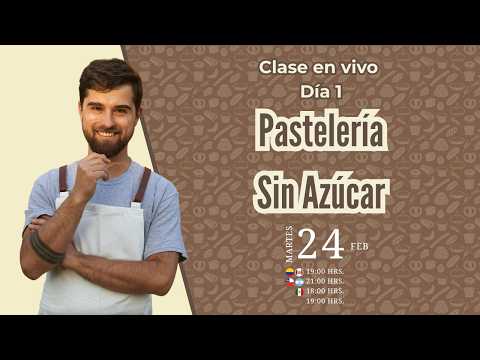 Maratón de Pastelería Sin Azúcar . Clase 1