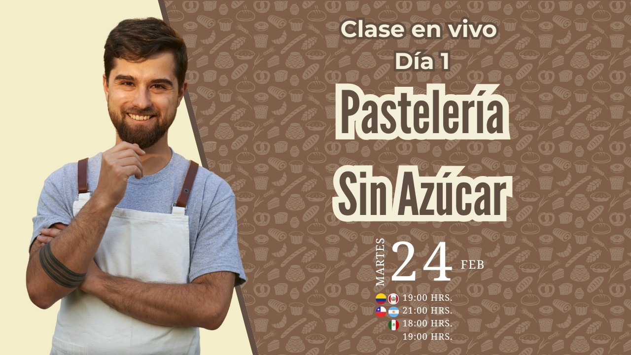 Maratón de Pastelería Sin Azúcar . Clase 1