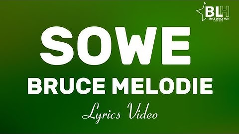 Bruce Melodie - Sowe (Lyrics Video)