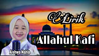 Download lagu Lirik Allahul Kafi Cover Aishwa Nahla Karnadi Terbaru 2020 ( Full Video Lyrics )