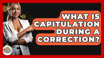 What Is Capitulation During A Correction? - CryptoBasics360.com