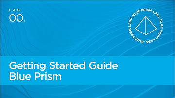 Blue Prism Labs – Getting Started Guide