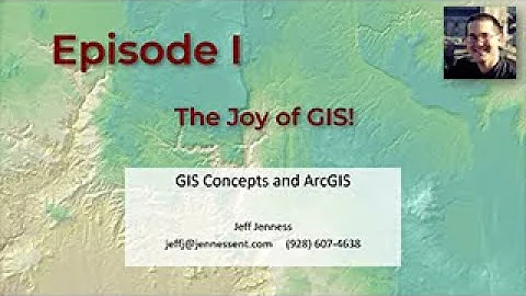 Introduction to GIS (#1 of 3):  The Joy of GIS