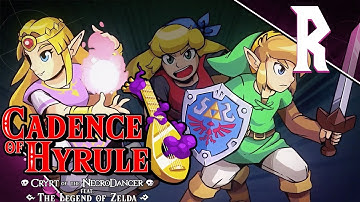 Cadence of Hyrule (#1) [Stream VOD]