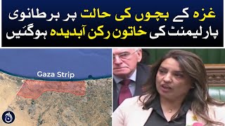 British MP Naz Shah breaks in tears over Gaza children - Aaj News
