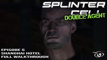 SHANGHAI HOTEL FULL WALKTHROUGH IN SPLINTER CELL DOUBLE AGENT